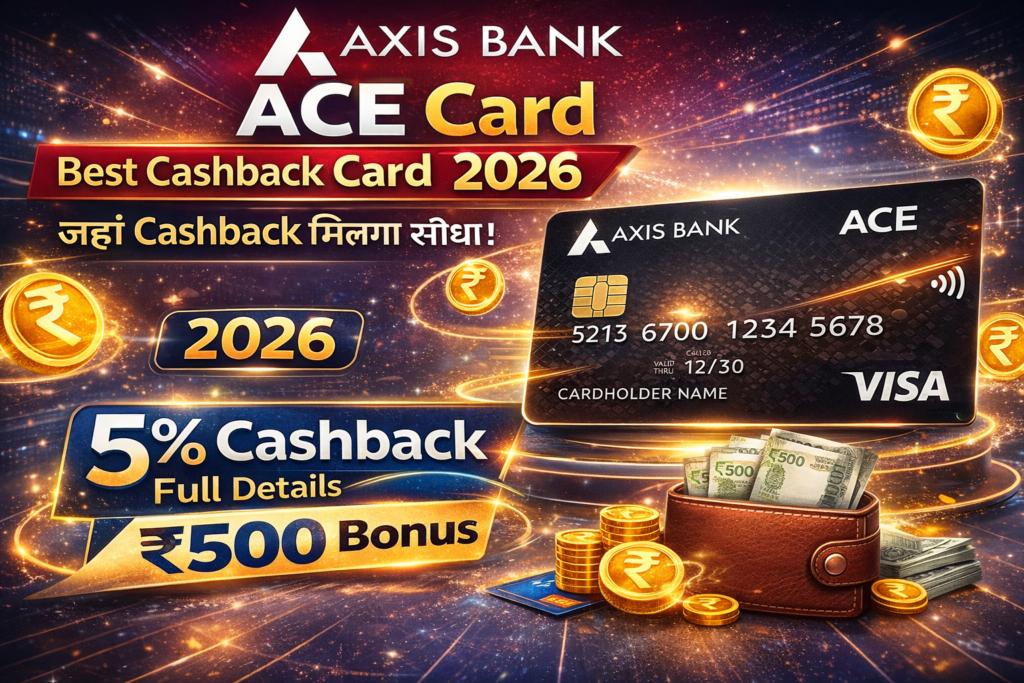 Axis Bank ACE Credit Card 2026 Best Cashback Card (5% Cashback Full Details)