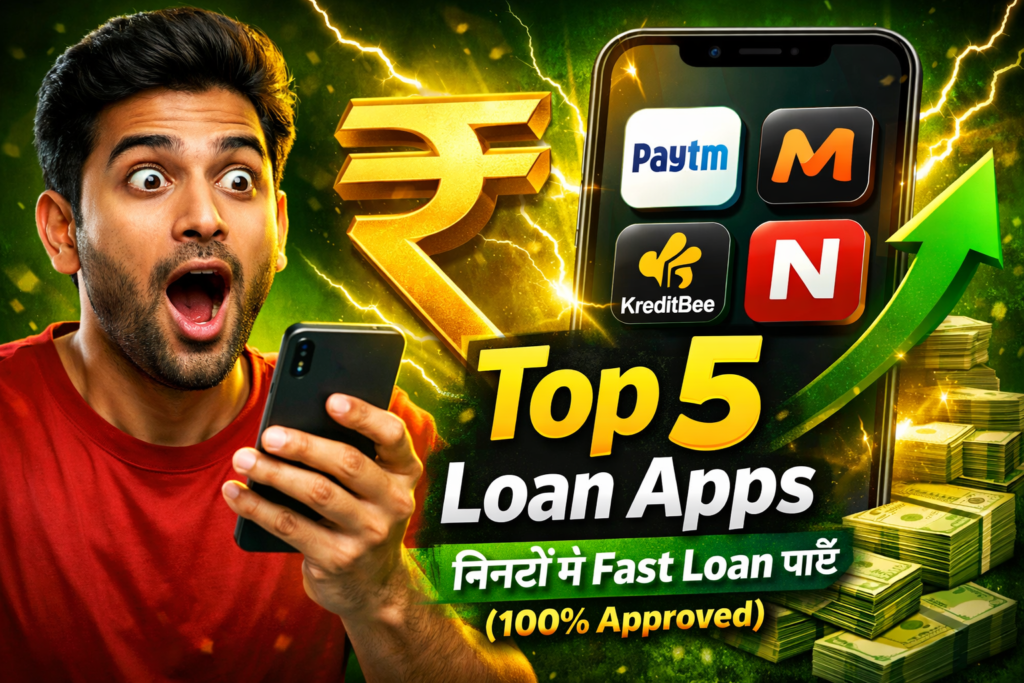 Top 5 Instant Loan Apps India (2026) – मिनटों में Fast Loan पाएं (100% Approved)